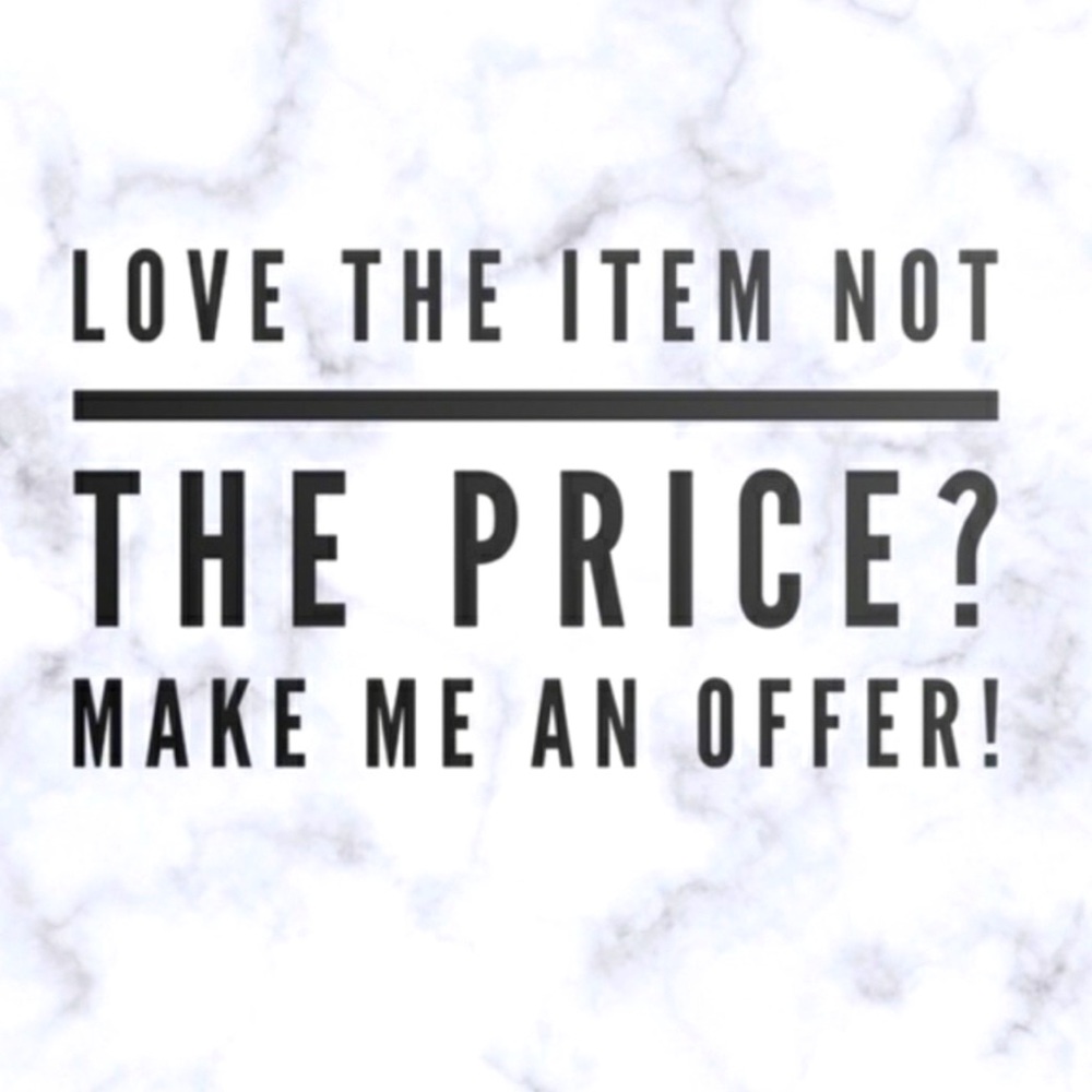 I’m open to ALL offers!